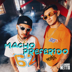MACHO PREFERIDO - ZE FELIPE E JACARE ( LEANDRO NETTO / FDH REMIX )