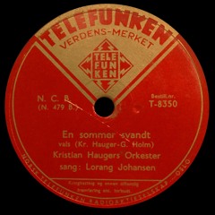 Telefunken T 8350: Lorang Johansen med Kr. Haugers orkester - En sommer svandt