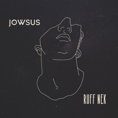 Ruff Nek - Jowsus
