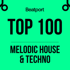 Beatport Melodic House & Techno Top 100 August 2023 FLAC or MP3