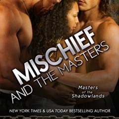 [GET] PDF 📌 Mischief and the Masters by  Cherise Sinclair [PDF EBOOK EPUB KINDLE]
