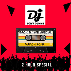 DJ TONY DUNNE - BACK IN TIME SPECIAL