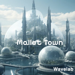 Wavelab - Mallet Town