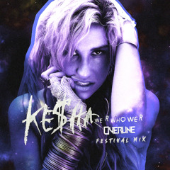 Kesha - We R Who We R (OverLine Festival Mix)
