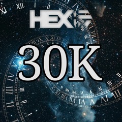 Hex - 30K Mix (past, present & future hard trance)