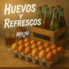 Huevos y Refrescos