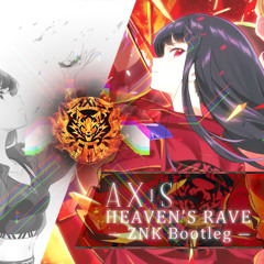 AXiS - HEAVEN'S RAVE (ZNK Bootleg)【Tokyo 7th Sisters】