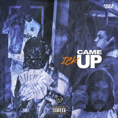 Came Up (Prod. by Terr9r)
