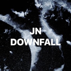 JN - Downfall (FREEDOWNLOAD)