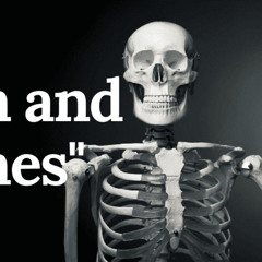 Skin and bones