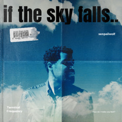 if the sky falls