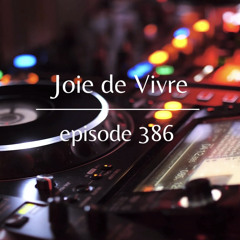 Joie de Vivre - Episode 386