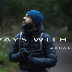 Ebraheem - Always With Me (Vocals Only)