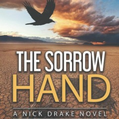 READ [DOWNLOAD] The Sorrow Hand (A Nick Drake Novel)