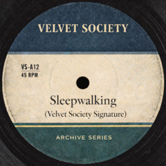 Sleepwalking (Velvet Society Signature)