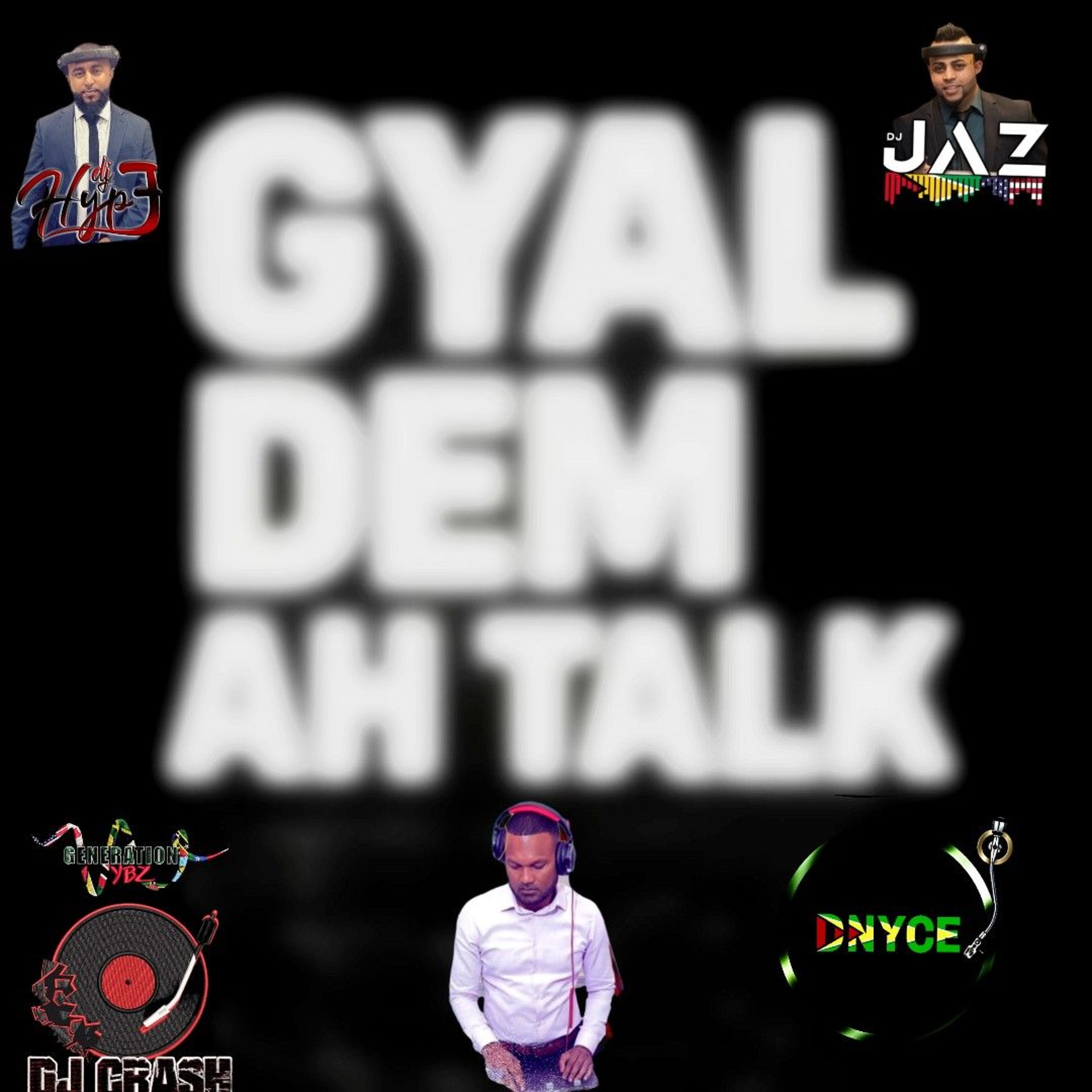 Gal Dem Ah Talk Bout Me (raw) episode artwork