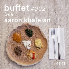 Buffet #002 - Habesha with Aaron Khaleian