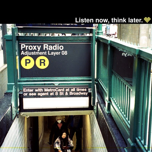 Proxy Radio - Adjustment Layer 08 (2025 Mix)
