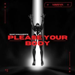 Sanyanameste - Please Your Body [KHOINIX0009]