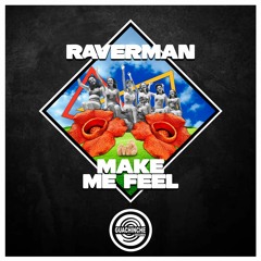 Raverman - Make Me Feel "GUA121"