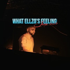 What Ellzo's Feeling (June 2023)