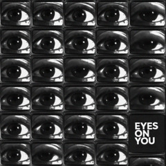 Eyes On You
