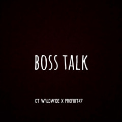 BossTalk (Ft. PROFIIIT47)