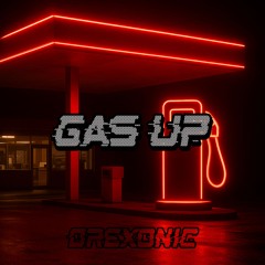 GAS UP
