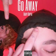 Go Away (OG)