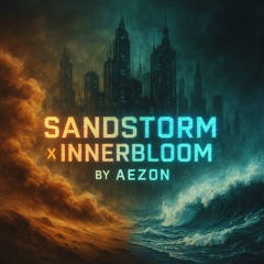 Sandstorm x Innerbloom - Cause Why Not?