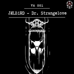 JÆLBiRD - Dr. Strangelove