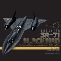 [ACCESS] EPUB 📩 Lockheed SR-71 Blackbird: The Illustrated History of America's Legen