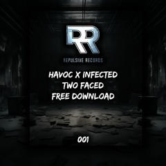 HAVOC X INFECTED - TWO FACED (FREE DOWNLOAD) #001