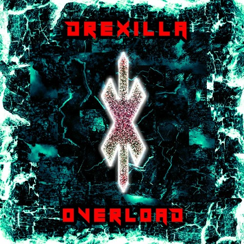 Drexilla - Overload