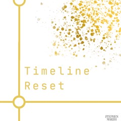 Timeline Reset