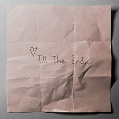 Till The End