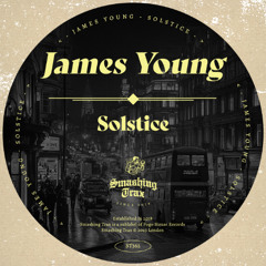 JAMES YOUNG - Solstice [ST362] Smashing Trax
