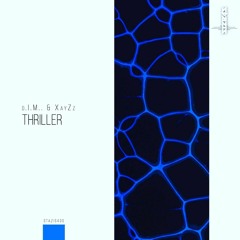 d.I.M.. & XayZz - Thriller (Original Mix) [Stazis]
