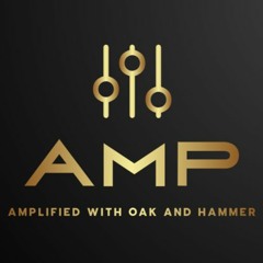 Amplified with Oak and Hammer January 2024