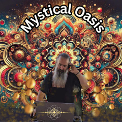 Mystical Oasis - ecstatic set
