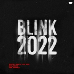 Dimitri Vegas & Like Mike, Bassjackers & John Dahlbäck - Blink 2022