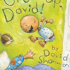 [Audi0book] Grow Up, David! (David Books) Written  David Shannon (Author, Illustrator)  [Full_PDF]