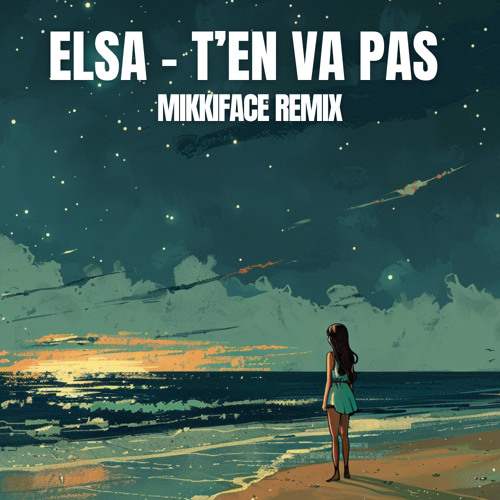 Elsa - T'en Va Pas (Mikkiface Remix) - Afro House
