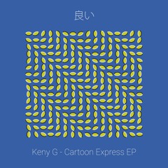 premiere: Keny G - Cartoon Express [YOIDGTL010]