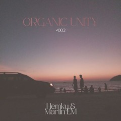 Organic Unity 002 - Hemky & Martin EM