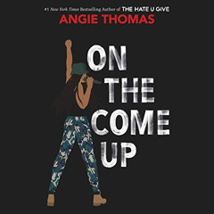 [View] KINDLE 📭 On the Come Up by  Angie Thomas,Bahni Turpin,HarperAudio EBOOK EPUB