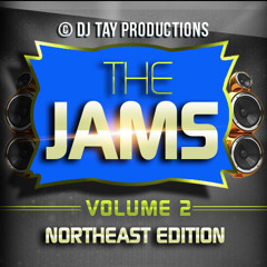 DJ Tay Presents The Jams - Northeast Edition (Clean)
