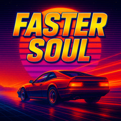 Faster Soul