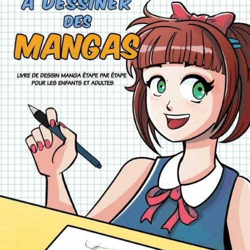 Stream Télécharger le PDF Apprendre à dessiner des mangas Livre de dessin manga étape par étape