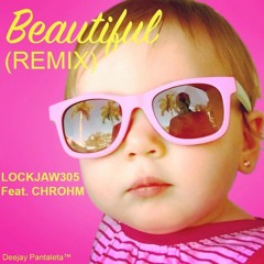 Beautiful (Remix) - LockJaw305 feat. Chrohm - Produced by Carlos E. Stolk III